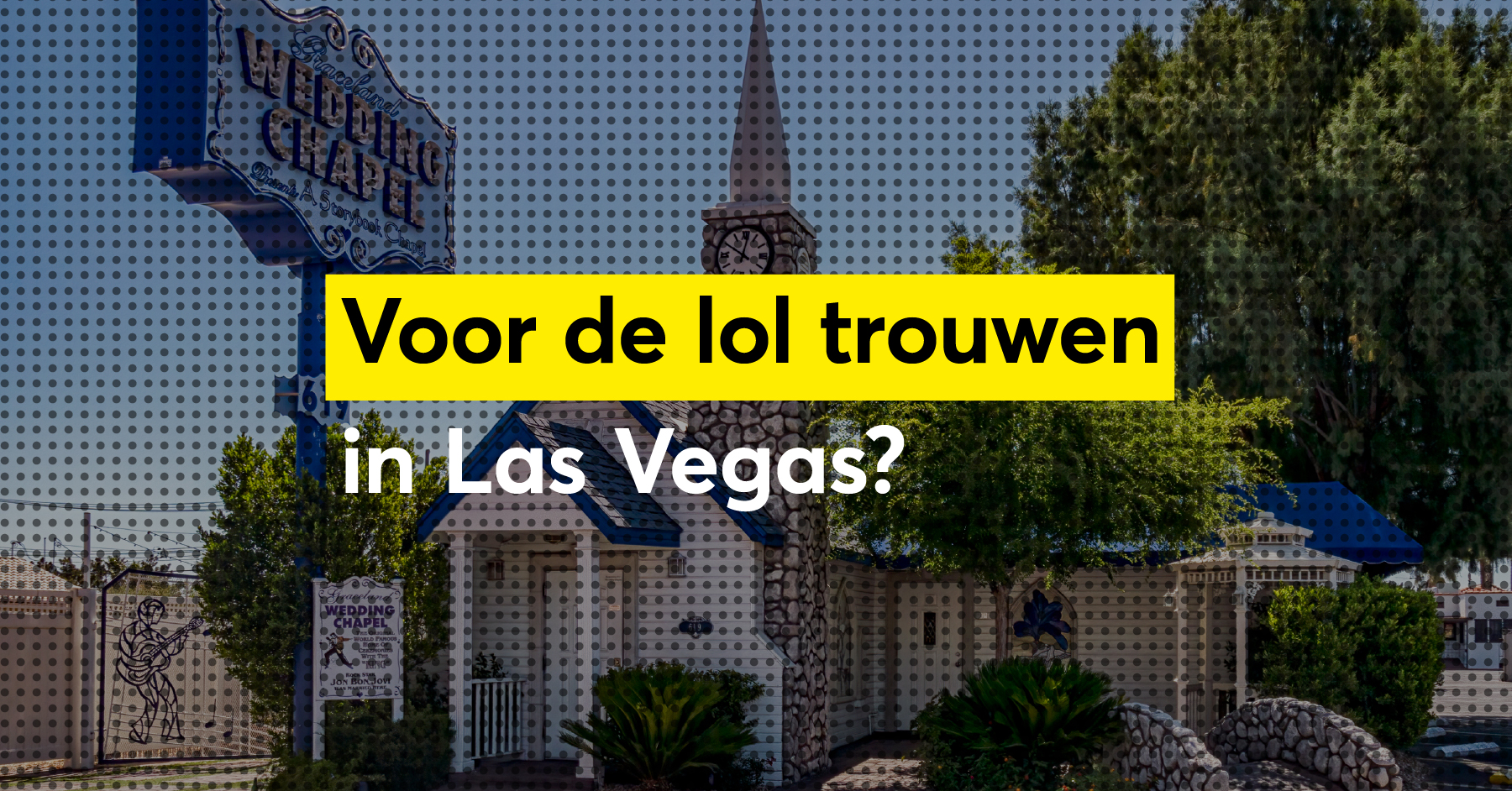 Voor de lol trouwen in Las Vegas? - Wij Legal
